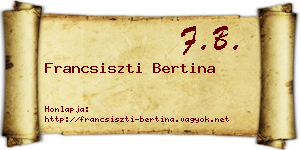 Francsiszti Bertina névjegykártya